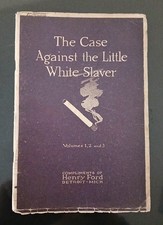 The Case Against The Little White Slaver 1916 Booklet Volume 1, 2 &3 Henry Ford