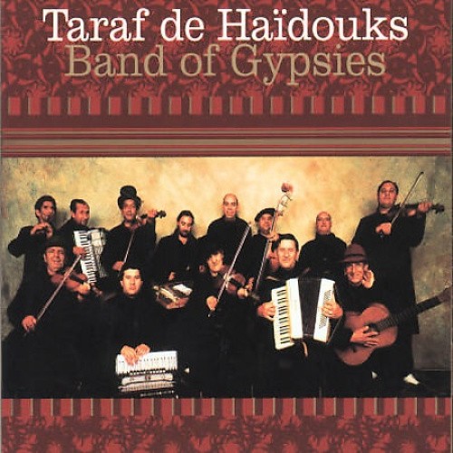 Band of Gypsies by Taraf de Haidouks [Audio CD]