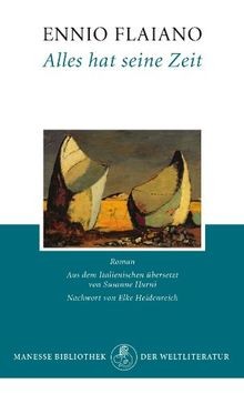 Alles hat seine Zeit: Roman von Flaiano, Ennio | Buch | Zustand sehr gut