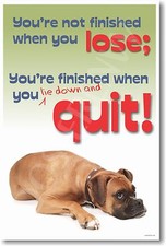 NEW SCHOOL CLASSROOM MOTIVATIONAL POSTER - You're Not Finished When You Lose