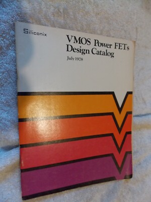 Vintage 1978 Data Book Siliconix VMOS Power FETs Design Catalog Electronics