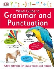 Visual Guide to Grammar and Punctuation by DK: New