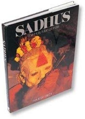 Sadhus : The Holy Men of India Hardcover Rajesh Bedi