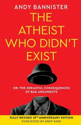 The Atheist Who Didn't Exist (Fully Revised 10th Anniversary Edition) | Buch