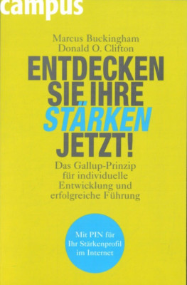 Entdecken sie ihre stärken jetzt! Von Marcus Buckingham und Donald O. Clifton
