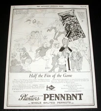 1918 OLD MAGAZINE PRINT AD, PLANTERS PENNANT WHOLE SALTED PEANUTS, HALF THE FUN!