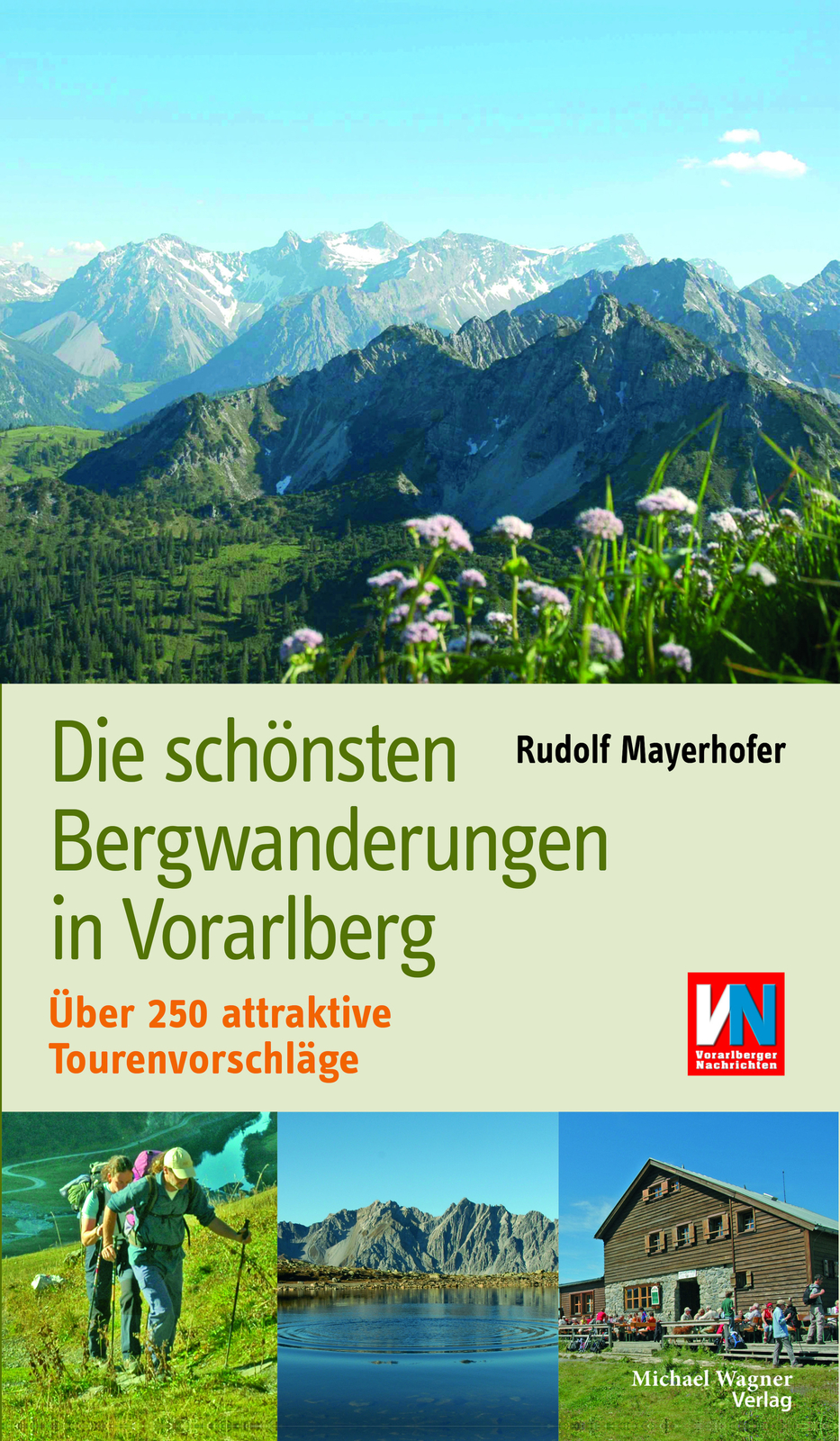 Rudolf Mayerhofer / Die Schönsten Bergwanderungen In Vorarlberg