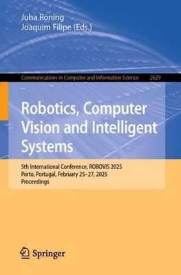 Robotics, Computer Vision and Intelligent Systems ~ Juha Rön ... 9783032009852