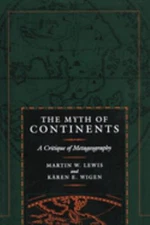 The Myth of Continents : A Critique of Metageography Paperback