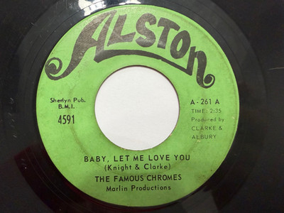 RARE Funk Soul 45 - Famous Chromes ''Baby Let Me Love You'' Alston 4591 HEAR