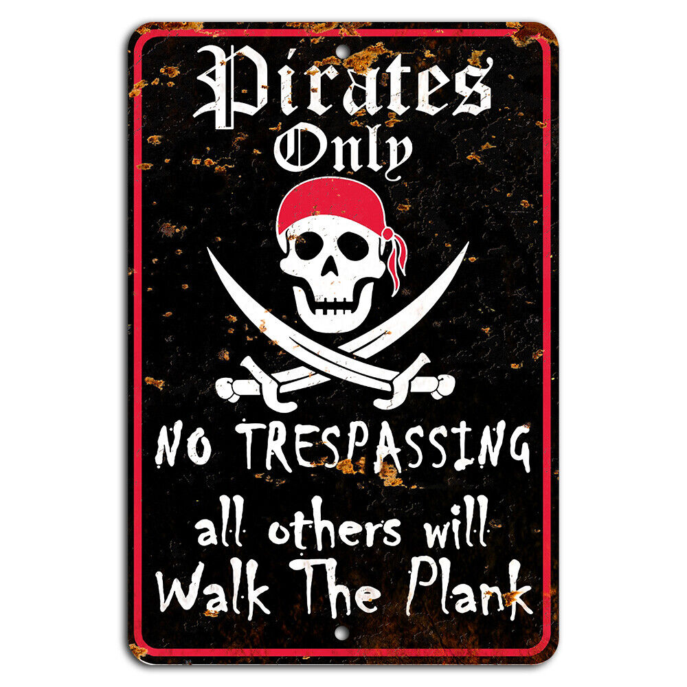 Pirates Only No Trespassing Embossed Tin Sign Pirates Only No Trespassing Embossed Tin Sign
