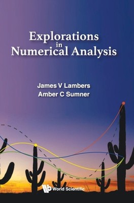 James V Lambers - Explorations in Numerical Analysis - New hardback or - X555z