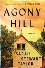 Agony Hill : A Mystery Hardcover Sarah Stewart Taylor