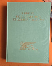I disegni delle antichità di Andrea Palladio - Giangiorgio Zorzi (Neri Pozza) 