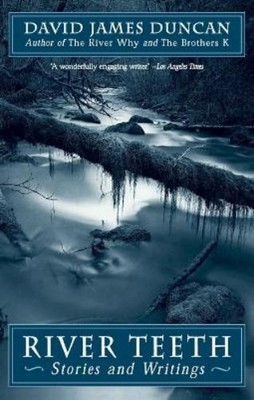 David James Duncan River Teeth (Taschenbuch)