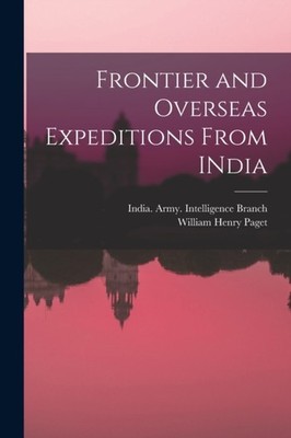Paget - Frontier and Overseas Expeditions From INdia - New paperback o - X555z