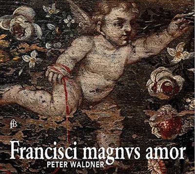 Peter Waldner: Francisci Magnus Amor von Andrea Gabrieli [CD]