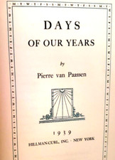 DAYS OF OUR YEARS, Pierre van Passen, First Edition, Book