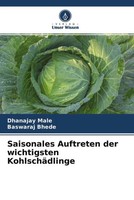 Dhanajay Male (U. A.) | Saisonales Auftreten Der Wichtigsten KohlschäDlinge