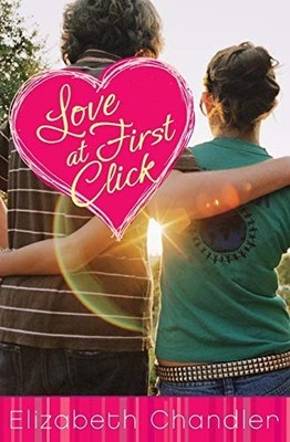 Love at First Click (First Kisses), Chandler, Elizabeth