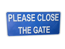 Please Close The Gate 3D Sign Outdoor PETG Waterproof Plaque Large 400x180mm