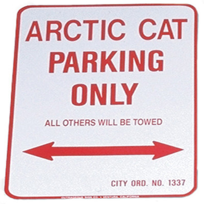 Fits 1999 Arctic Cat ZR 440 Sno Pro Arctic Cat Parking Only - Aluminum Sign 12'' 