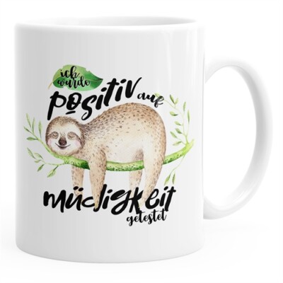 Kaffeetasse Tasse Faultier Ich wurde positiv auf Müdigkeit getestet Sloth