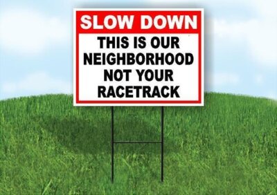 slow down this is not your race track RED Yard Sign Road with Stand LAWN SIGN