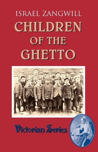 Children of the Ghetto,Israel Zangwill,Bob Biderman