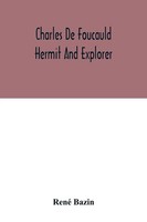 René Bazin | Charles De Foucauld Hermit And Explorer | Taschenbuch | Englisch
