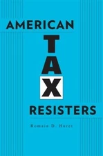 American Tax Resisters Hardcover Romain D. Huret