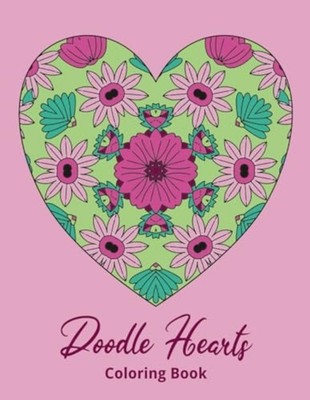Doodle Hearts Coloring Book Stress Relieving Coloring P -  NEW LEE. FURROW 2020-