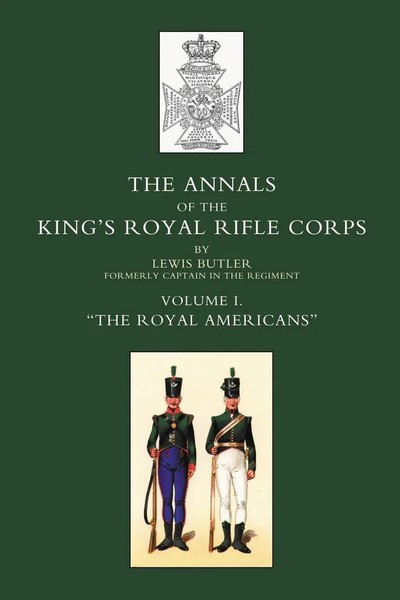 "Annals OF THE King's Royal Rifle Corps | VOL1 \" The Royal Americans\"1755-1802"-image