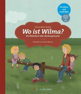 Anika Merten Th Wo ist Wilma?: Ein Bilderbuch über Bindun (Hardback) (UK IMPORT)
