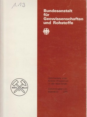 Mineralprospektion in den Nuba-Bergen, Sudan. (6 Bände) [1] Vorerkundung. Dienst