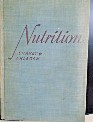 1949 Nutrition by Chaney & Ahlborn Hardcover (Food/Health)