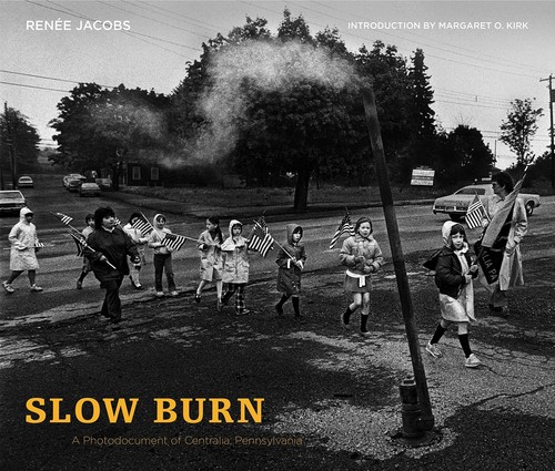 Slow Burn: A Photodocument of Centralia, Pennsylvania (Keystone Books) [Paperba - Picture 2 of 2