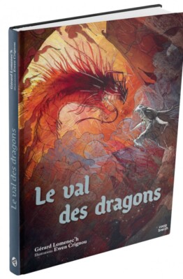 Le val des dragons Legendary de celtic dragons Gérard Lomenec'h Ewen Crignou