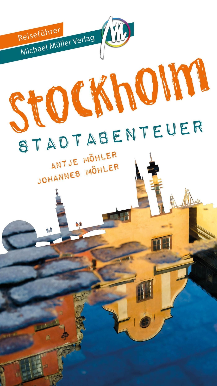 Stockholm - Stadtabenteuer Reiseführer Michael Müller Verlag Johannes