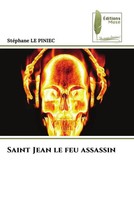 Saint Jean Le Feu Assassin Stephane Le Piniec Taschenbuch FranzöSisch 2024