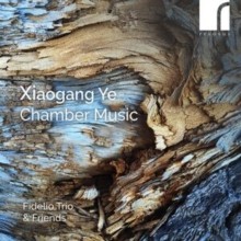 FIDELIO TRIO  FRIEN - XIAOGANG YE CHAMBER MUSIC - CD - J1398z