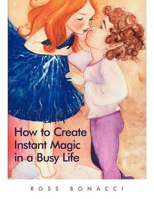 How to Create Instant Magic in a Busy Life by Ross Bonacci (English) Paperback B