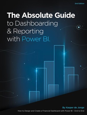 Absolute Guide to Dashboarding and Reporting With Power BI, Paperback by De J...