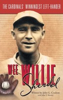 Wee Willie Sherdel | The Cardinals' Winningest Left-Hander | John G. Coulson