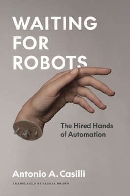 WAITING FOR ROBOTS by CASILLI, ANTONIO A Paperback Self Help Business