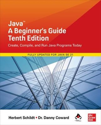 Java: A Beginner's Guide, Tenth Edition Danny, Schildt, Herbert C