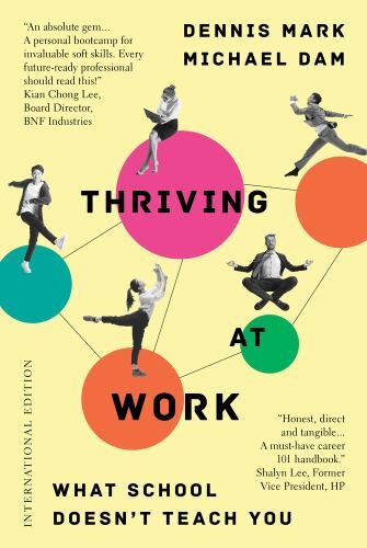 Thriving at Work : What School Doesn't Teach You (International Edition) by ...