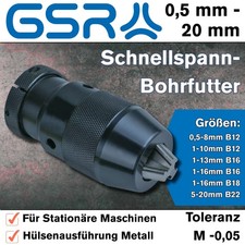 GSR Bohrfutter Schnellspannbohrfutter 0,5 mm - 20 mm H&uuml;lsenausf&uuml;hrung M-Toleranz