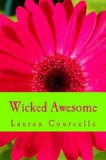 Wicked Awesome by Lauren Courcelle (English) Paperback Book