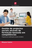 Rhaysa Castro | GestãO De Projectos Sociais AtravéS De FormaçãO Baseada Em...